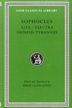 Cover art for Sophocles, Volume I. Ajax. Electra. Oedipus Tyrannus (Loeb Classical Library No. 20)