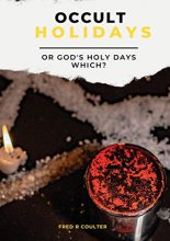 Cover art for Occult Holidays or God's Holy Days - Which?