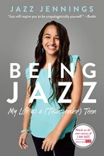 Cover art for Being Jazz: My Life as a (Transgender) Teen