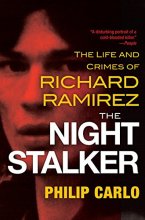 Cover art for The Night Stalker: The Disturbing Life and Chilling Crimes of Richard Ramirez