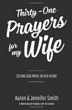 Cover art for Thirty-One Prayers For My Wife: Seeing God Move In Her Heart