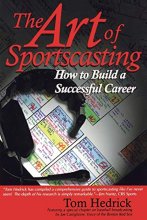 Cover art for The Art of Sportscasting: How to Build a Successful Career