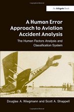 Cover art for A Human Error Approach to Aviation Accident Analysis: The Human Factors Analysis and Classification System