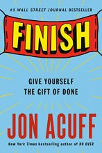 Cover art for Finish: Give Yourself the Gift of Done