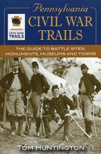 Cover art for Pennsylvania Civil War Trails: The Guide to Battle Sites, Monuments, Museums and Towns