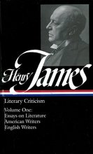 Cover art for Henry James : Literary Criticism, Vol. 1: Essays, English and American Writers (Library of America)