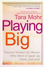 Cover art for Playing Big: Practical Wisdom for Women Who Want to Speak Up, Create, and Lead