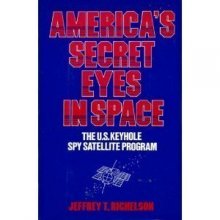 Cover art for America's Secret Eyes in Space: The U.S. Keyhole Satellite Program