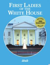 Cover art for First Ladies of the White House 2008 (Ideals)
