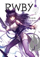 Cover art for RWBY: Official Manga Anthology, Vol. 3: From Shadows (3)