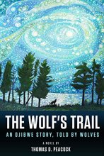Cover art for The Wolf's Trail: An Ojibwe Story, Told by Wolves