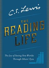 Cover art for The Reading Life: The Joy of Seeing New Worlds Through Others' Eyes