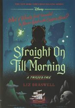 Cover art for Straight On Till Morning: A Twisted Tale