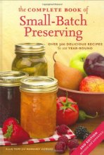 Cover art for The Complete Book of Small-Batch Preserving: Over 300 Recipes to Use Year-Round