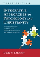 Cover art for Integrative Approaches to Psychology and Christianity, 3rd edition: An Introduction to Worldview Issues, Philosophical Foundations, and Models of Integraiton