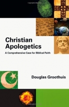 Cover art for Christian Apologetics: A Comprehensive Case for Biblical Faith