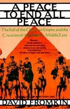 Cover art for Peace to End All Peace: The Fall of the Ottoman Empire and the Creation of the Modern Middle East