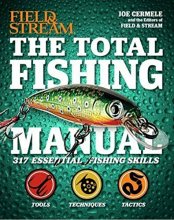 Cover art for Field and Stream The Total Fishing Manual: 317 Essential Fishing Skills