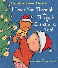 Cover art for I Love You Through and Through at Christmas, Too! (Caroline Jayne Church)