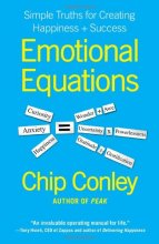 Cover art for Emotional Equations: Simple Truths for Creating Happiness + Success
