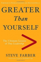 Cover art for Greater Than Yourself: The Ultimate Lesson of True Leadership