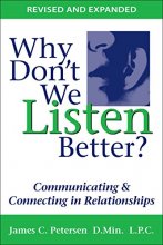 Cover art for Why Don't We Listen Better? Communicating & Connecting in Relationships 2nd Edition