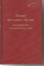 Cover art for Tennessee Genealogical Records: Records of Early Settlers From State and County Archives