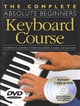 Cover art for The Complete Absolute Beginners Keyboard Course: Book/2-CDs/DVD Pack (Complete Absolute Beginners Courses)
