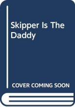 Cover art for Skipper Is The Daddy (A Skipper kitten story)