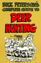 Cover art for Buck Peterson's Complete Guide to Deer Hunting (Roadkill)
