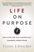 Cover art for Life on Purpose: How Living for What Matters Most Changes Everything