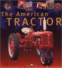 Cover art for The American Tractor: A Century of Legendary Machines