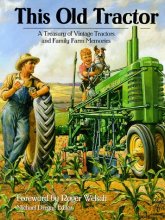 Cover art for This Old Tractor: A Treasury of Vintage Tractors and Family Farm Memories