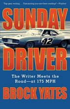 Cover art for Sunday Driver: The Writer Meets the Road -- at 175 MPH