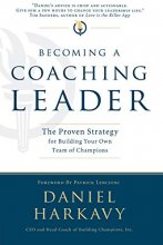 Cover art for Becoming a Coaching Leader: The Proven System for Building Your Own Team of Champions
