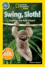 Cover art for National Geographic Readers: Swing Sloth!: Explore the Rain Forest
