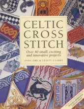 Cover art for Celtic Cross Stitch: Over 40 Small, Exciting and Innovative Projects