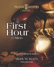 Cover art for The First Hour For Men: 30-Day Study Guide