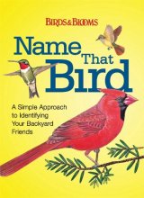 Cover art for Name That Bird: A Simple Approach to Identifying Your Backyard Friends