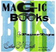 Cover art for Magic Books & Paper Toys: Flip Books, E-Z Pop-Ups & Other Paper Playthings to Amaze & Delight (POTTER CRAFT)