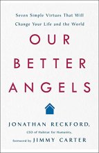 Cover art for Our Better Angels: Seven Simple Virtues That Will Change Your Life and the World