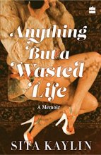 Cover art for Anything But a Wasted Life