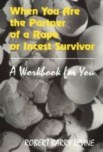 Cover art for When You Are the Partner of a Rape or Incest Survivor: A Workbook for You