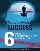 Cover art for Bariatric Mindset Success: 6-Month Accountability Workbook: (black and white version)