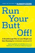 Cover art for Run Your Butt Off!: A Breakthrough Plan to Lose Weight and Start Running (No Experience Necessary!)