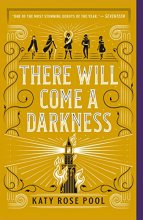 Cover art for There Will Come a Darkness (The Age of Darkness, 1)