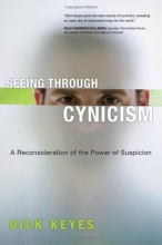 Cover art for Seeing Through Cynicism: A Reconsideration of the Power of Suspicion
