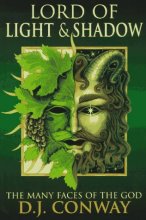 Cover art for Lord of Light & Shadow: The Many Faces of the God (Llewellyn's World Religion & Magic Series,)