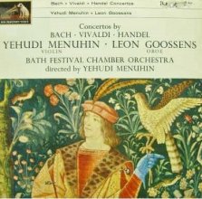 Cover art for J.S.Bach: Concerto for Violin and Oboe in D Minor, Vivaldi, Concerto for Four Violins in B Minor, Handel Three Oboe Concertos, Yehudi Menuhin, Violin, Leon Goossens, Oboe, Bath Festival Orchestra