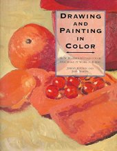 Cover art for Drawing and Painting With Color: How to Understand Color and Make It Work for You